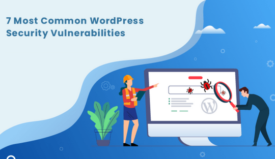 7 Most Common Wordpress Security Vulnerabilities
